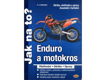 Enduro a motokros : ošetřování, údržba, opravy