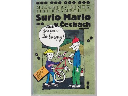 Surio Mario v Čechách, aneb, Jedeme do Evropy, Miloslav Šimek, 1995