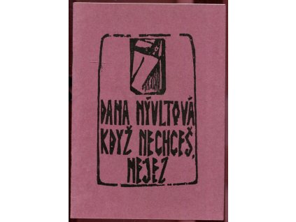 Když nechceš, nejez, Dana Nývltová, 1998