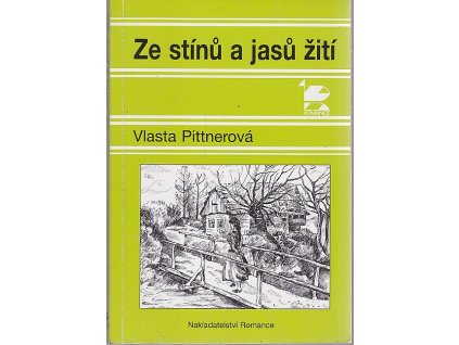 Ze stínů i jasů žití, Vlasta Pittnerová, 1999