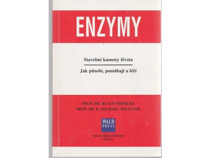 Enzymy - stavební kameny života - jak působí, pomáhají a léčí, Klaus Miehlke, 2002