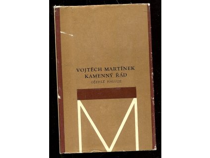 Kamenný řád. Kniha 3, Ožehlé haluze, Vojtěch Martínek, 1969