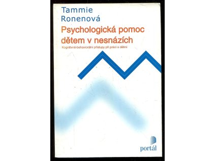 225171 psychologicka pomoc detem v nesnazich kognitivne behavioralni pristupy pri praci s detmi