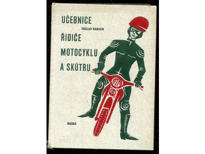 Učebnice řidiče motocyklu a skútru, Václav Raboch, 1966