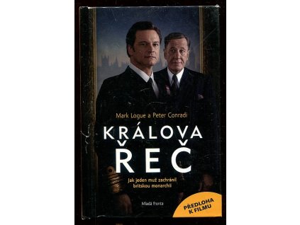 Králova řeč - jak jeden muž zachránil britskou monarchii, Mark Logue, 2011