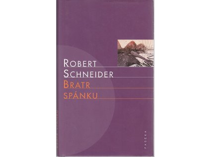 Bratr spánku, Robert Schneider, 2001