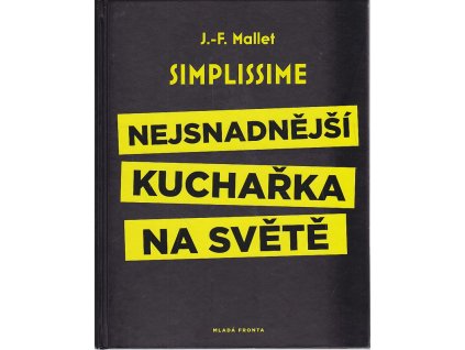 Simplissime - Nejsnadnější kuchařka na světě, J. F. Mallet, 2017
