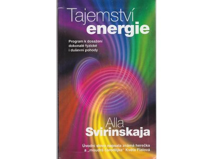 Tajemství energie - jak dosáhnout tělesné a duševní pohody