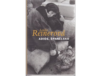 Adiós, Španělsko, Lenka Reinerová, 2012
