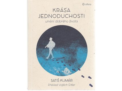Krása jednoduchosti  - umění dobrého života