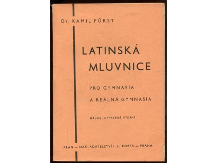Latinská mluvnice pro školy střední : pro gymnasia a reálná gymnasia
