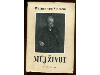 Můj život : vývoj Siemensových závodů, Werner von Siemens, 1943