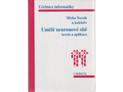 Umělé neuronové sítě - teorie a aplikace