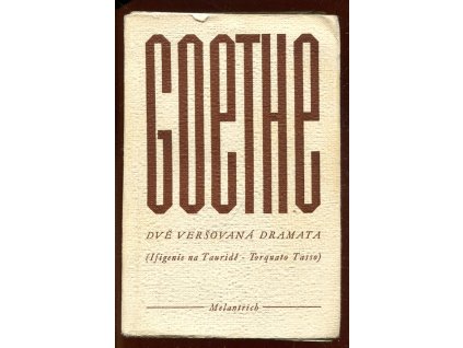 Dvě veršovaná dramata, Johann Wolfgang von Goethe, 1944