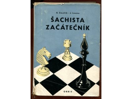 Šachista začátečník : základy moderního šachu, Karel Zmatlík, 1953