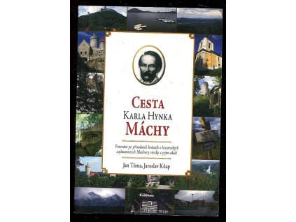 225597 cesta karla hynka machy putovani po prirodnich krasach a historickych zajimavostech machovy stezky a jejim okoli