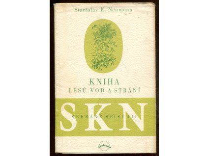Kniha lesů, vod a strání, Stanislav Kostka Neumann, 1947
