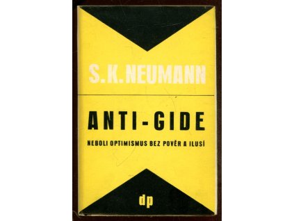 Anti-Gide neboli optimismus bez pověr a ilusí, Stanislav Kostka Neumann, 1950