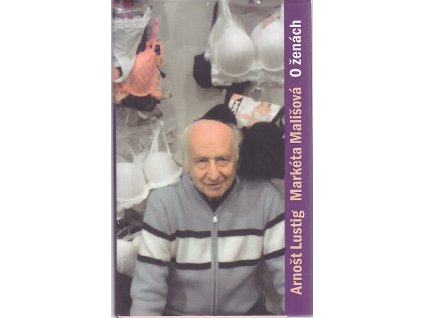 O ženách, Arnošt Lustig, 2011