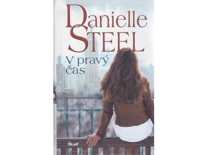 V pravý čas, Danielle Steel, 2017