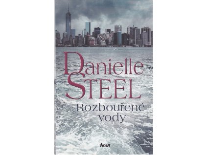 Rozbouřené vody, Danielle Steel, 2018