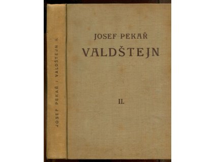Valdštejn : 1630-1634 : (dějiny valdštejnského spiknutí). Díl 2, Josef Pekař, 1934