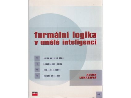Formální logika v umělé inteligenci, Alena Lukasová, 2003