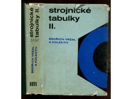 Strojnické tabulky II: Určeno též pro studenty vys. škol, Bedřich Vrzal, 1971