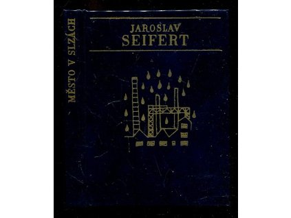 Město v slzách, Jaroslav Seifert, 1979