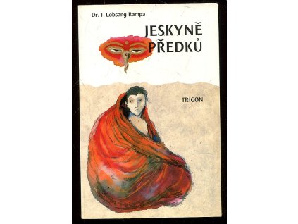Jeskyně předků, T Lobsang Rampa, 1995