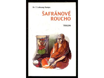 Šafránové roucho, T Lobsang Rampa, 1997