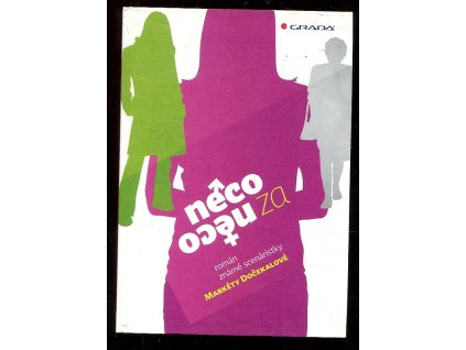 Něco za něco, Markéta Dočekalová, 2011