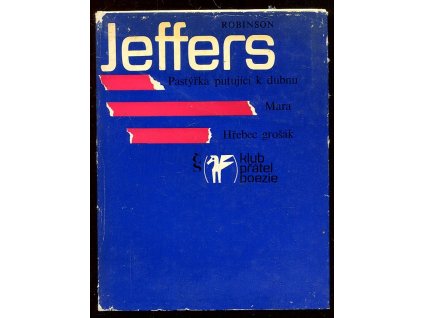 Pastýřka putující k dubnu, Mara, Hřebec grošák, Robinson Jeffers, 1976