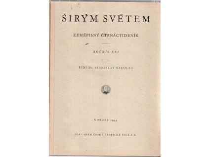 Širým světem – ročník XXI : Zeměpisný čtrnáctideník
