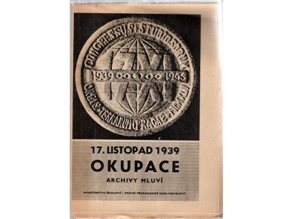 226458 17 listopad 1939 okupace archivy mluvi