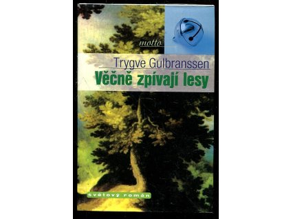 Věčně zpívají lesy, Trygve Gulbranssen, 2000