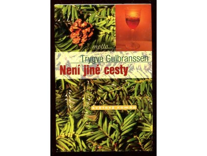 Není jiné cesty, Trygve Gulbranssen, 2001
