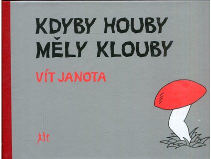 Kdyby houby měly klouby