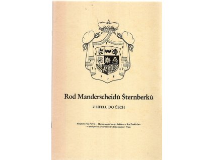 Rod Manderscheidů Šternberků – katalog výstavy : Z Eifelu do Čech, 0