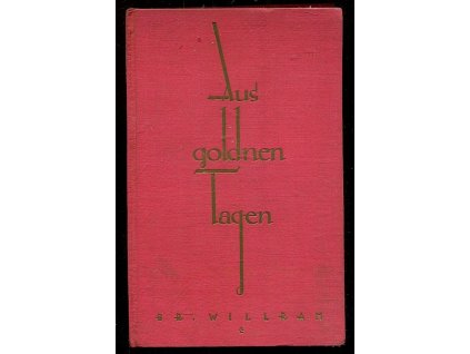 Aus goldnen Tagen. Gedichte., Bruder Willram, 1927