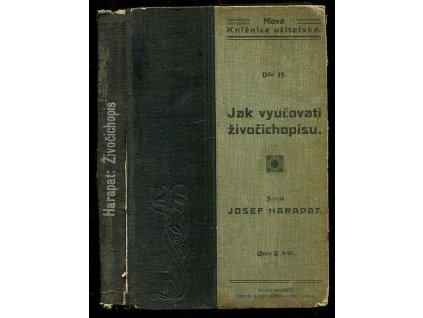 Jak vyučovati živočichopisu - sborník ukázek z vyučovací prakse - dílo II., Josef Harapat, 0