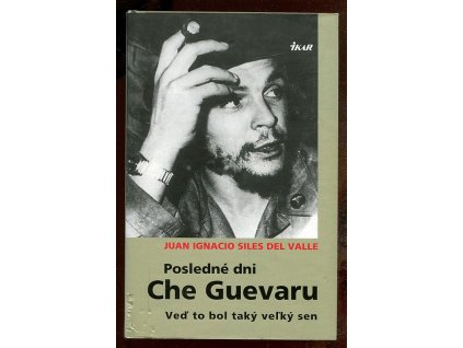 Posledné dni Che Guevaru, Juan Ignacio Siles del Valle, 2008