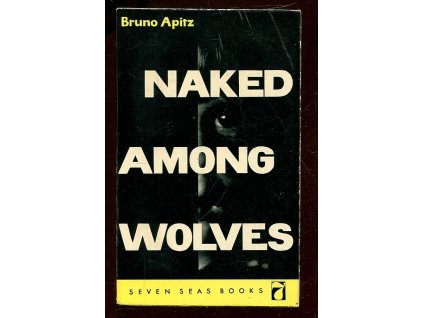 Naked Among Wolves, Bruno Apitz, 1960