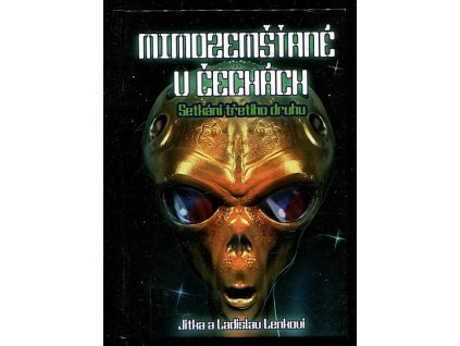 Mimozemšťané v Čechách - setkání třetího druhu, Jitka Lenková, 2012