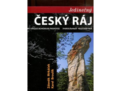 Jedinečný Český ráj / The unique Bohemian Paradise / Unikal’nyj Češskij raj