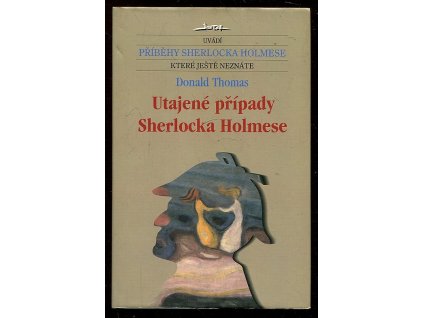 Utajené případy Sherlocka Holmese, Donald Thomas, 2001