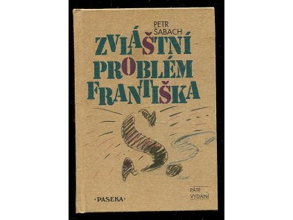 Zvláštní problém Františka S, Petr Šabach, 2003