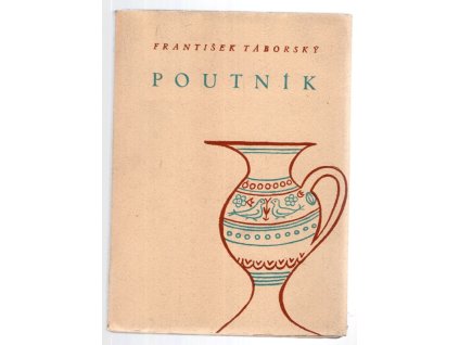 Poutník, román z mého života, František Táborský, 1943