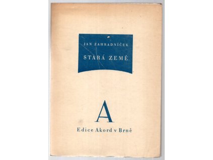 Stará země, Jan Zahradníček, 1946