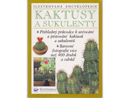 Kaktusy a sukulenty - přehledný průvodce k určování a pěstování kaktusů a sukulentů, Miles Anderson, 2003